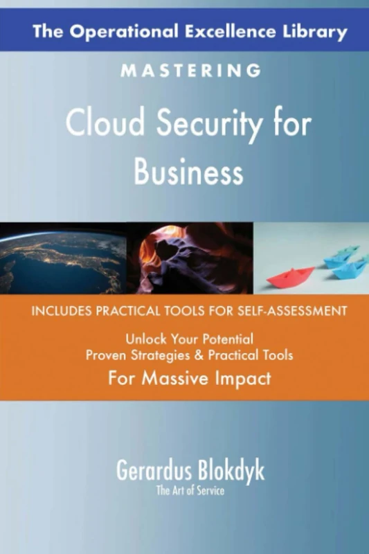 The Operational Excellence Library; Mastering Cloud Security for Business