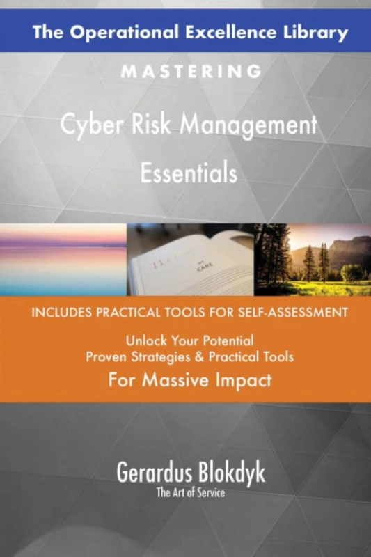 The Operational Excellence Library; Mastering Cyber Risk Management Essentials