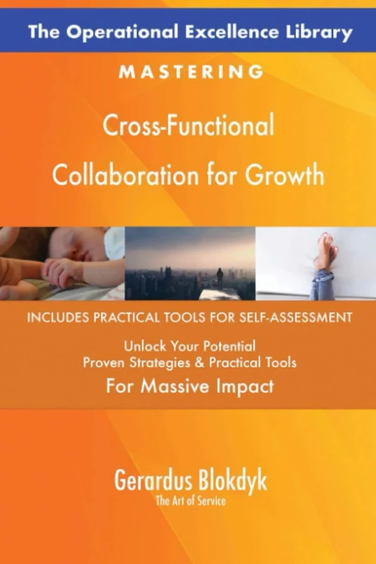 The Operational Excellence Library; Mastering Cross-Functional Collaboration for Growth