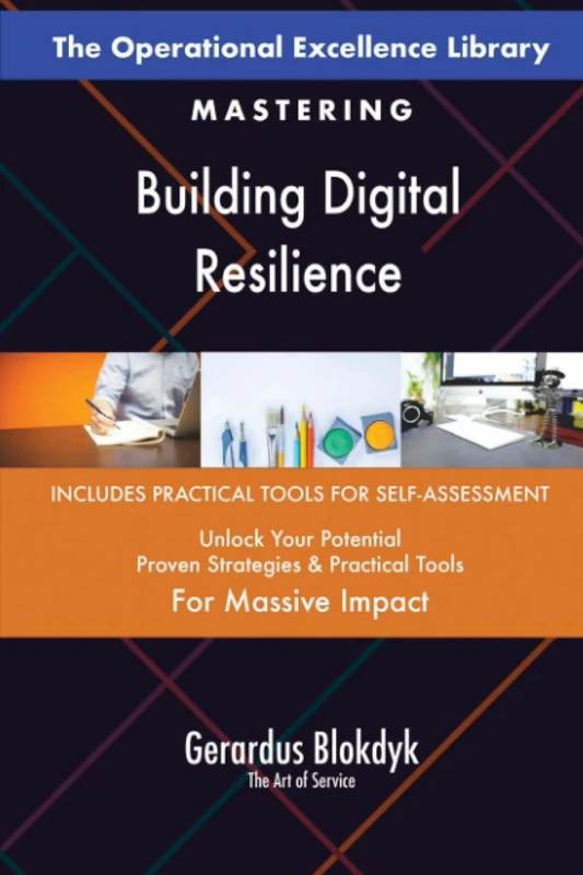 The Operational Excellence Library; Mastering Building Digital Resilience