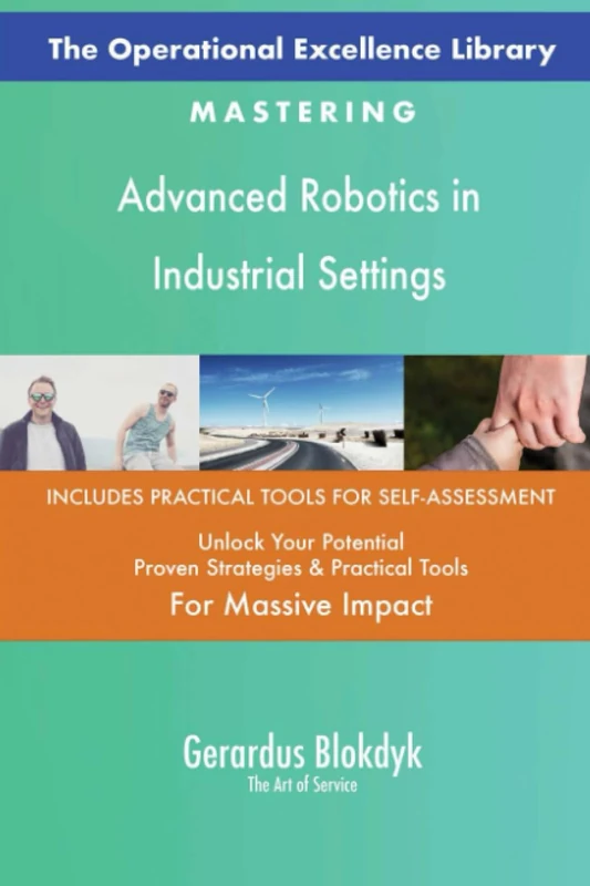 The Operational Excellence Library; Mastering Advanced Robotics in Industrial Settings