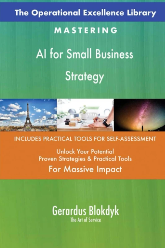 The Operational Excellence Library; Mastering AI for Small Business Strategy