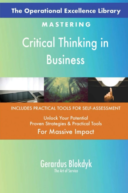The Operational Excellence Library; Mastering Critical Thinking in Business