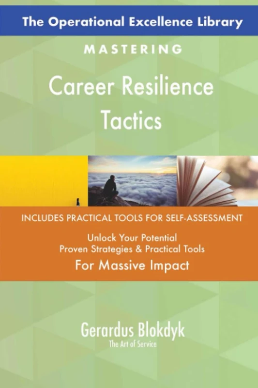 The Operational Excellence Library; Mastering Career Resilience Tactics