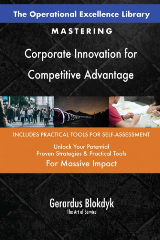 The Operational Excellence Library; Mastering Corporate Innovation for Competitive Advantage