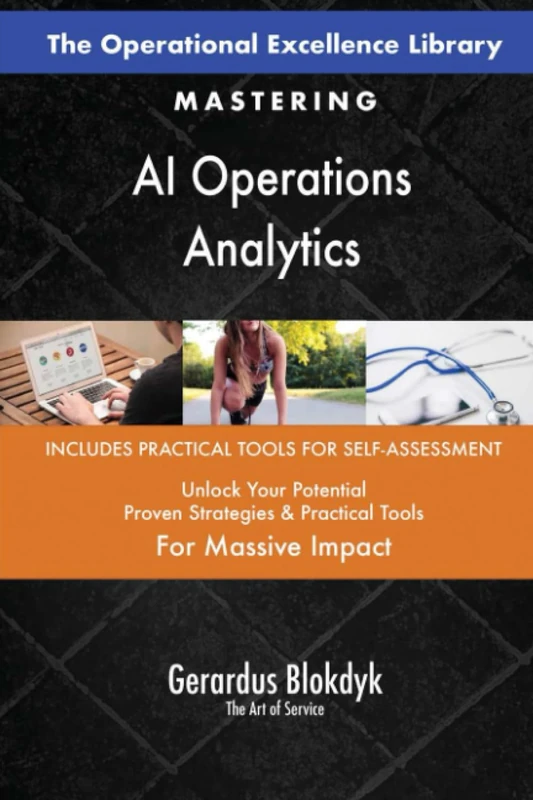 The Operational Excellence Library; Mastering AI Operations Analytics