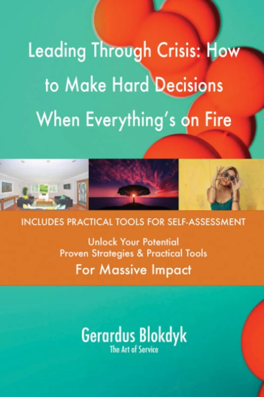 Leading Through Crisis: How to Make Hard Decisions When Everything's on Fire