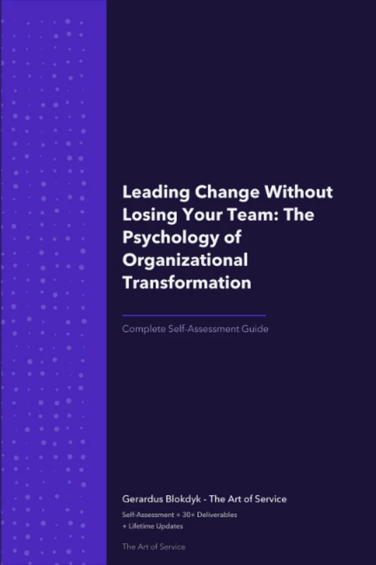 Leading Change Without Losing Your Team: The Psychology of Organizational Transformation