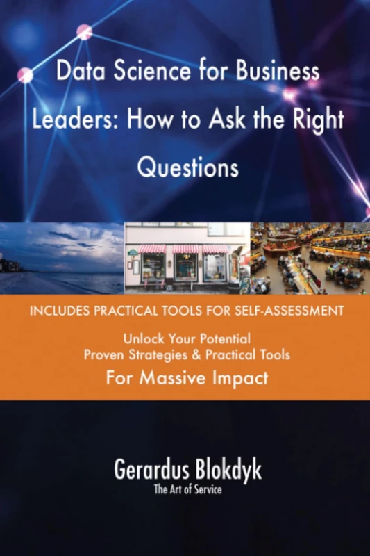 Data Science for Business Leaders: How to Ask the Right Questions