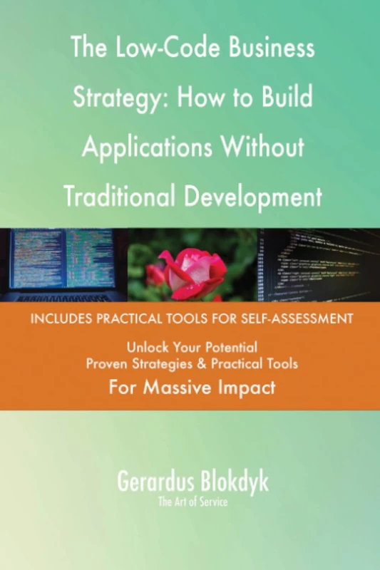 The Low-Code Business Strategy: How to Build Applications Without Traditional Development