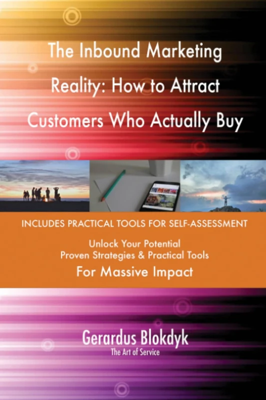 The Inbound Marketing Reality: How to Attract Customers Who Actually Buy