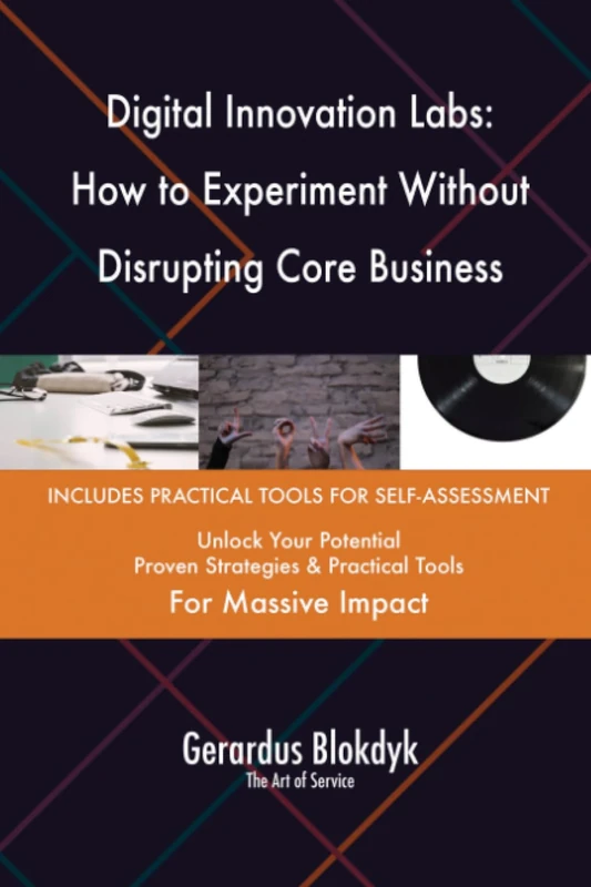 Digital Innovation Labs: How to Experiment Without Disrupting Core Business