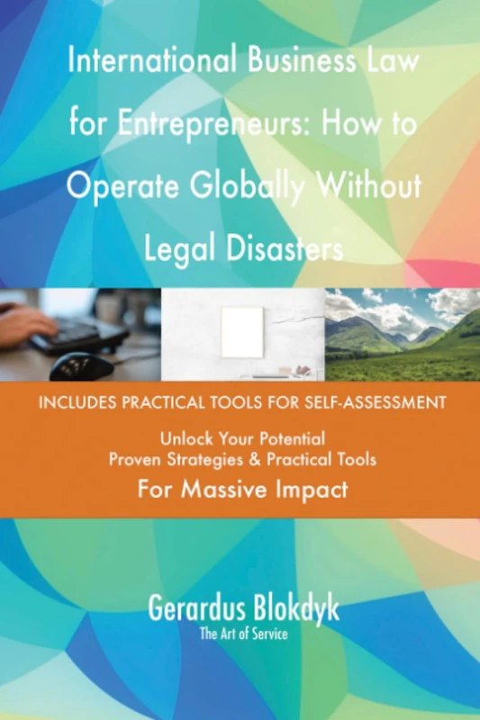 International Business Law for Entrepreneurs: How to Operate Globally Without Legal Disasters