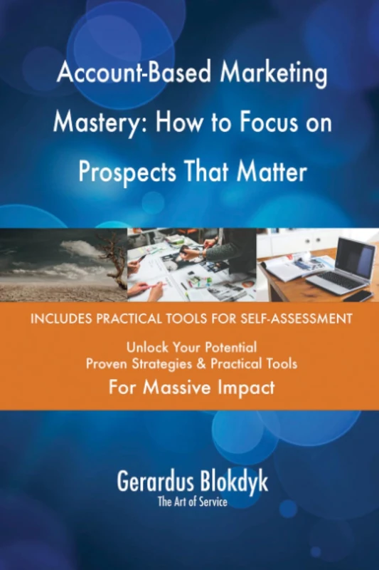 Account-Based Marketing Mastery: How to Focus on Prospects That Matter