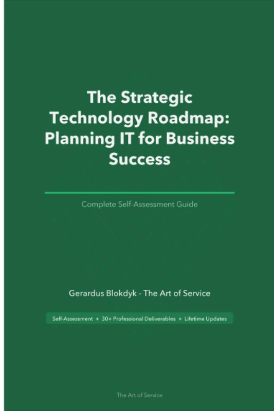 The Strategic Technology Roadmap: Planning IT for Business Success