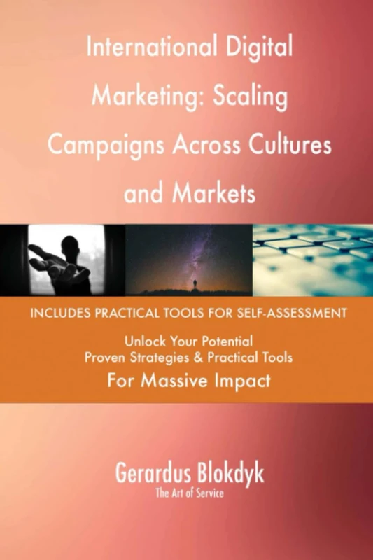 International Digital Marketing: Scaling Campaigns Across Cultures and Markets