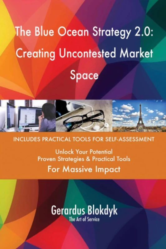 The Blue Ocean Strategy 2.0: Creating Uncontested Market Space