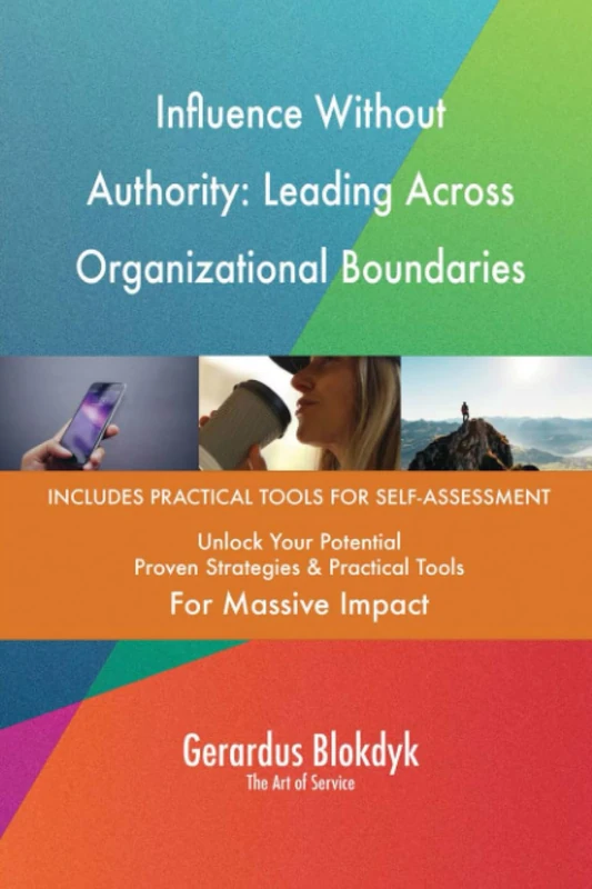 Influence Without Authority: Leading Across Organizational Boundaries