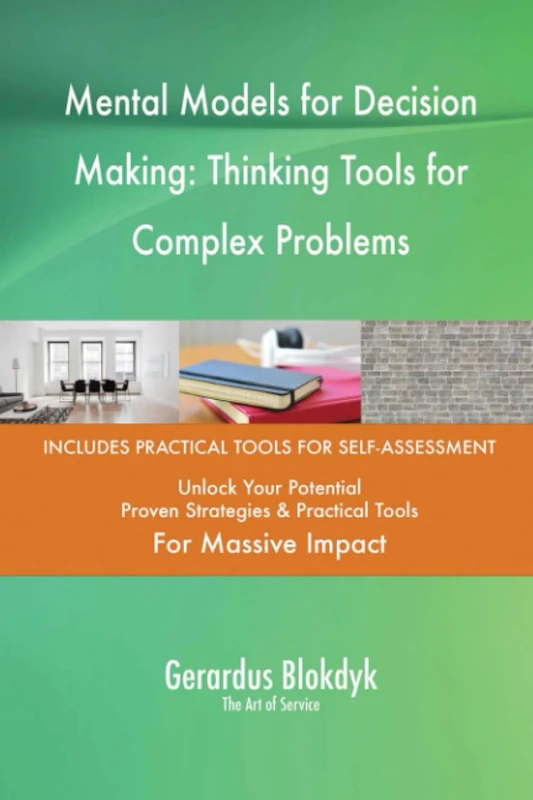 Mental Models for Decision Making: Thinking Tools for Complex Problems