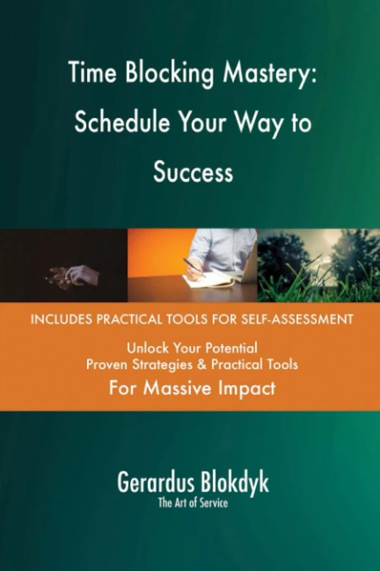 Time Blocking Mastery: Schedule Your Way to Success
