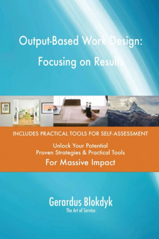 Output-Based Work Design: Focusing on Results