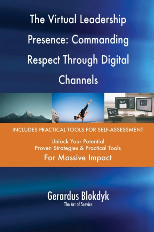 The Virtual Leadership Presence: Commanding Respect Through Digital Channels