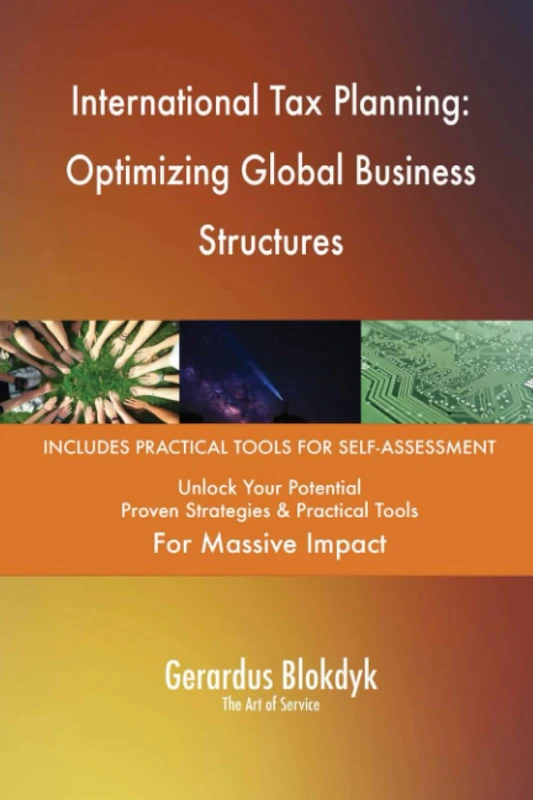 International Tax Planning: Optimizing Global Business Structures