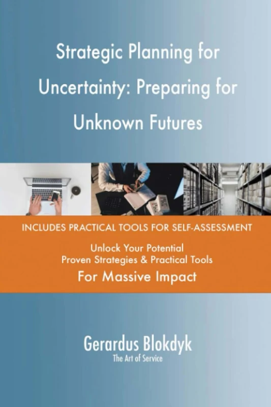 Strategic Planning for Uncertainty: Preparing for Unknown Futures