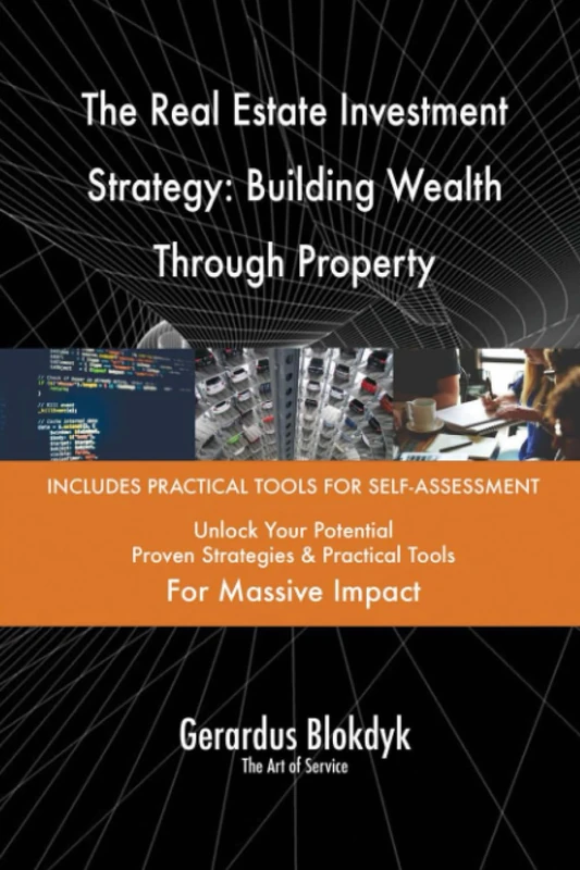 The Real Estate Investment Strategy: Building Wealth Through Property