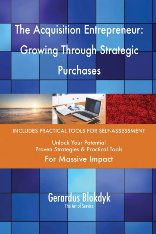 The Acquisition Entrepreneur: Growing Through Strategic Purchases