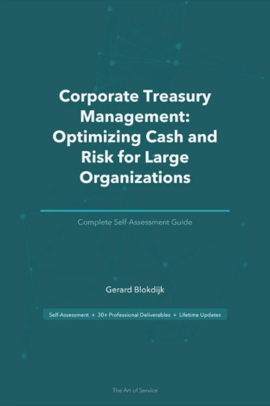 Corporate Treasury Management: Optimizing Cash and Risk for Large Organizations