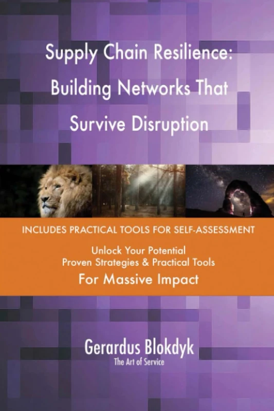 Supply Chain Resilience: Building Networks That Survive Disruption