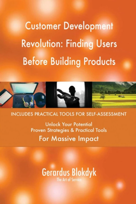 Customer Development Revolution: Finding Users Before Building Products