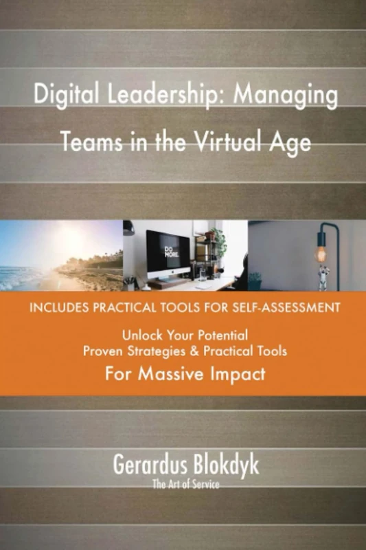 Digital Leadership: Managing Teams in the Virtual Age
