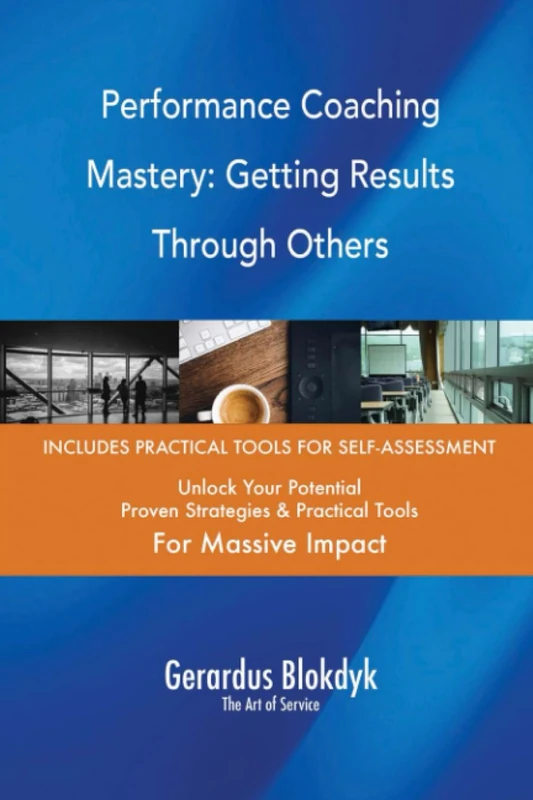 Performance Coaching Mastery: Getting Results Through Others
