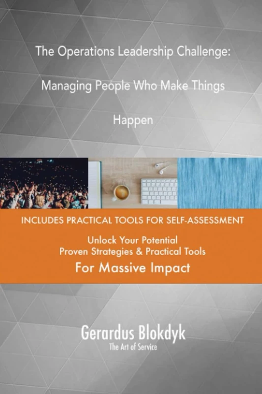 The Operations Leadership Challenge: Managing People Who Make Things Happen