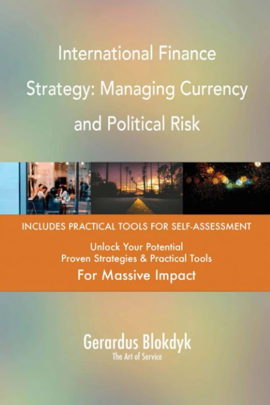 International Finance Strategy: Managing Currency and Political Risk