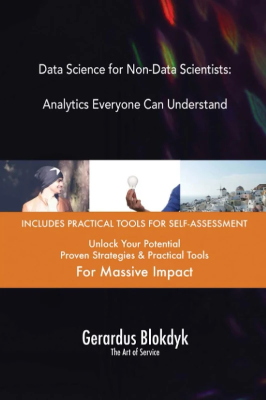 Data Science for Non-Data Scientists: Analytics Everyone Can Understand