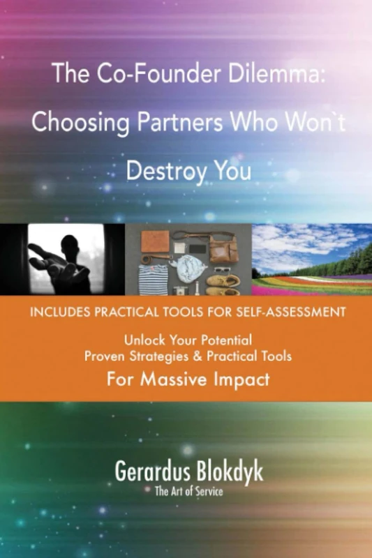 The Co-Founder Dilemma: Choosing Partners Who Won`t Destroy You