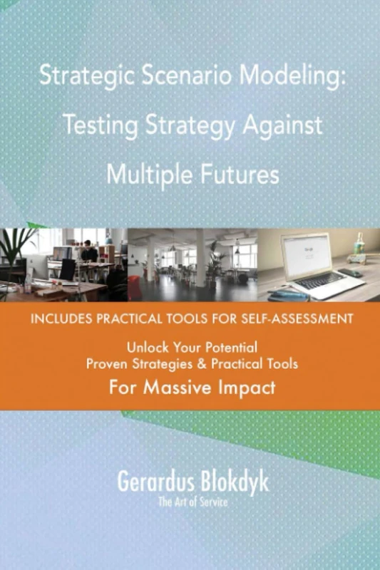 Strategic Scenario Modeling: Testing Strategy Against Multiple Futures