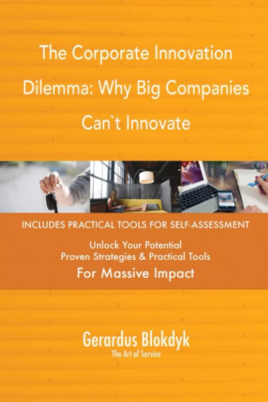 The Corporate Innovation Dilemma: Why Big Companies Can`t Innovate