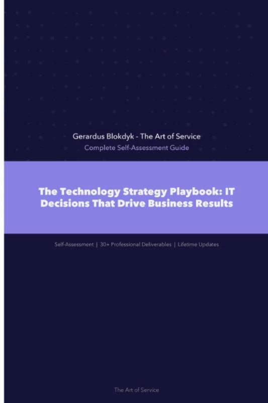 The Technology Strategy Playbook: IT Decisions That Drive Business Results