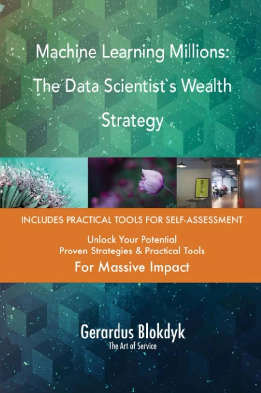 Machine Learning Millions: The Data Scientist`s Wealth Strategy