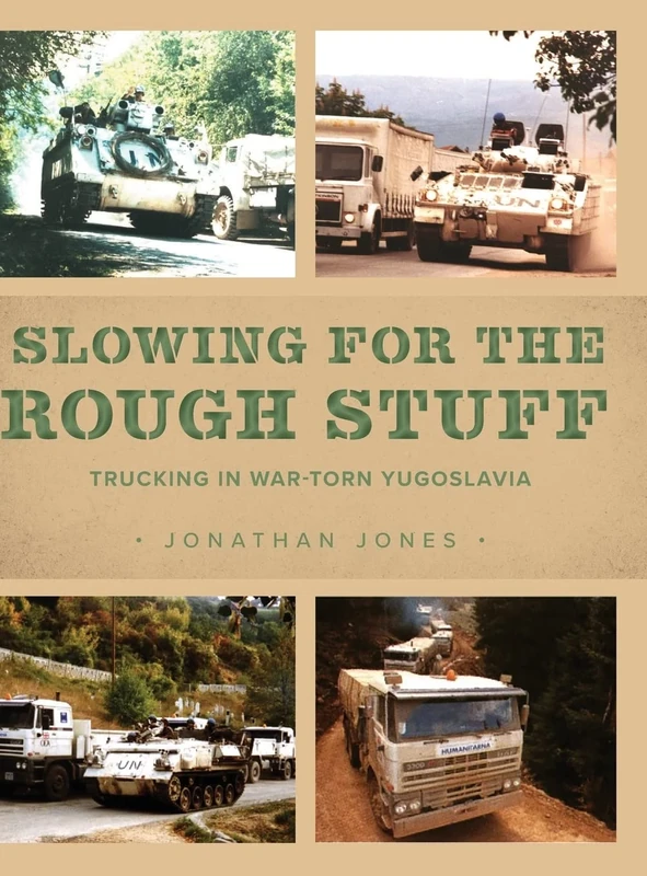 Slowing for the Rough Stuff: Trucking in War-Torn Yugoslavia - Image 1