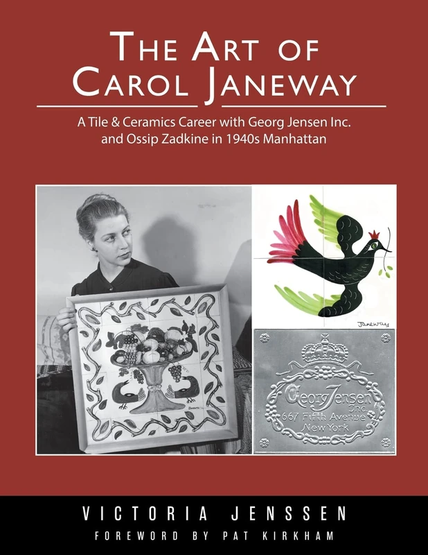 The Art of Carol Janeway: A Tile & Ceramics Career with Georg Jensen Inc. and Ossip Zadkine in 1940s Manhattan
