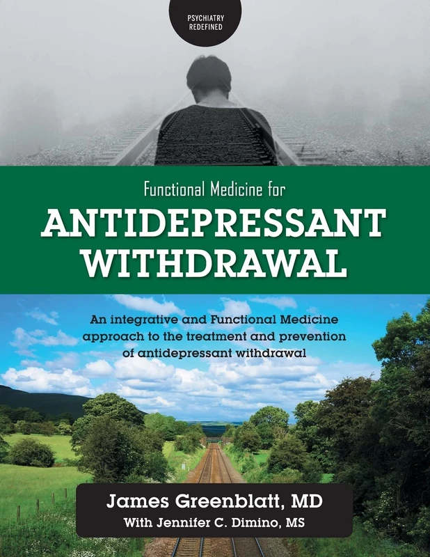 Functional Medicine for Antidepressant Withdrawal: An integrative and Functional Medicine approach to the treatment and prevention of antidepressant withdrawal - Image 1