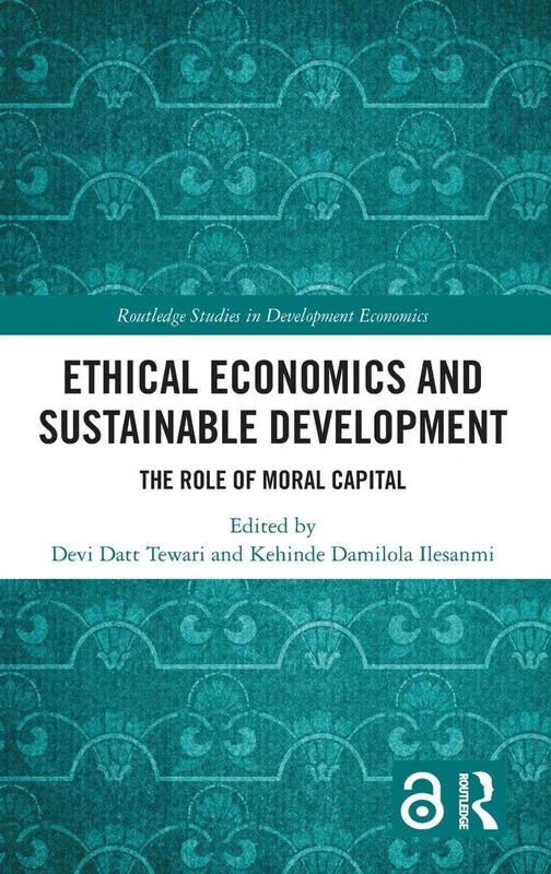 Routledge Ethical Economics and Sustainable Development Book