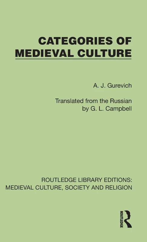 Categories of Medieval Culture (Routledge Library Editions: Medieval Culture, Society, & Religion)
