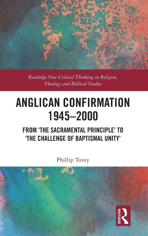 Routledge Anglican Confirmation 1945-2000 Theology Book