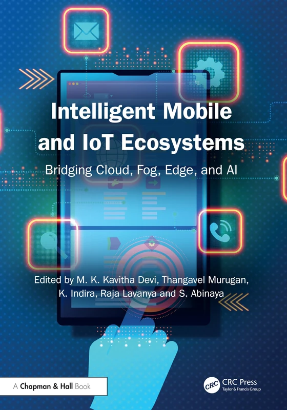 Intelligent Mobile and IoT Ecosystems: Bridging Cloud, Fog, Edge, and AI